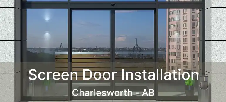  Screen Door Installation Charlesworth - AB
