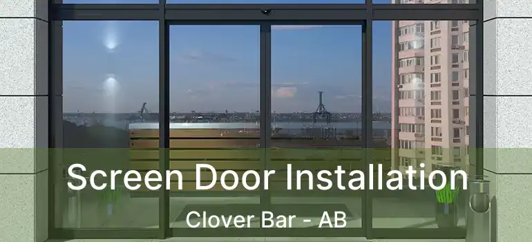  Screen Door Installation Clover Bar - AB