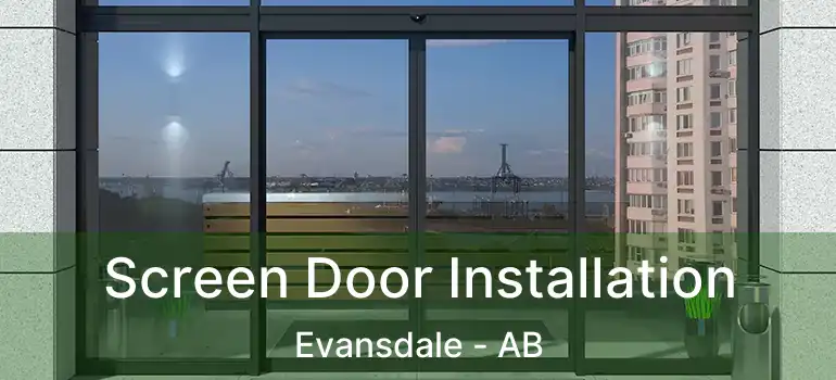  Screen Door Installation Evansdale - AB
