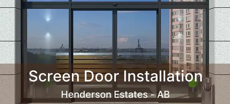  Screen Door Installation Henderson Estates - AB