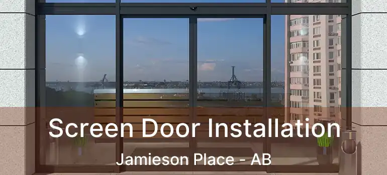  Screen Door Installation Jamieson Place - AB