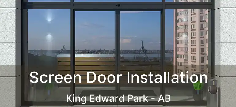  Screen Door Installation King Edward Park - AB