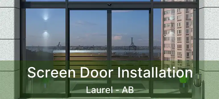  Screen Door Installation Laurel - AB