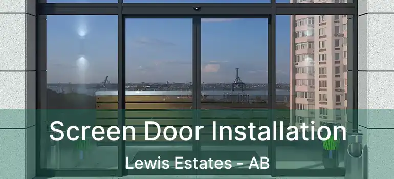  Screen Door Installation Lewis Estates - AB