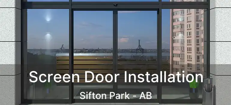  Screen Door Installation Sifton Park - AB