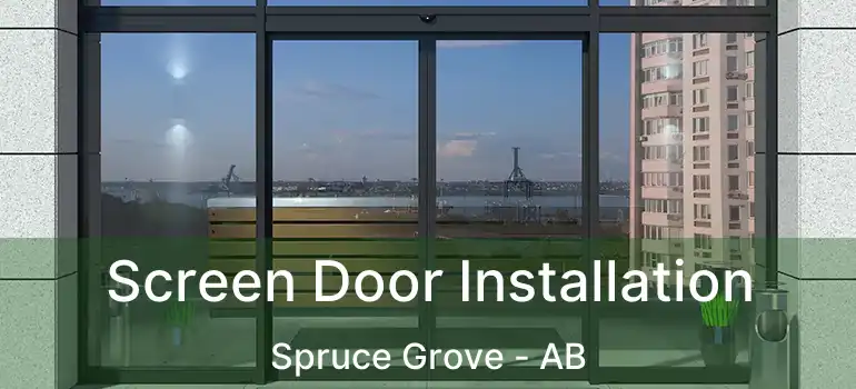  Screen Door Installation Spruce Grove - AB