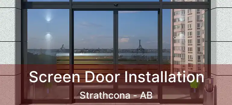  Screen Door Installation Strathcona - AB