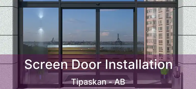  Screen Door Installation Tipaskan - AB