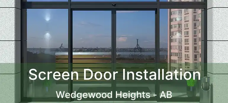  Screen Door Installation Wedgewood Heights - AB