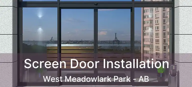  Screen Door Installation West Meadowlark Park - AB