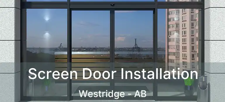  Screen Door Installation Westridge - AB
