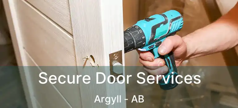  Secure Door Services Argyll - AB