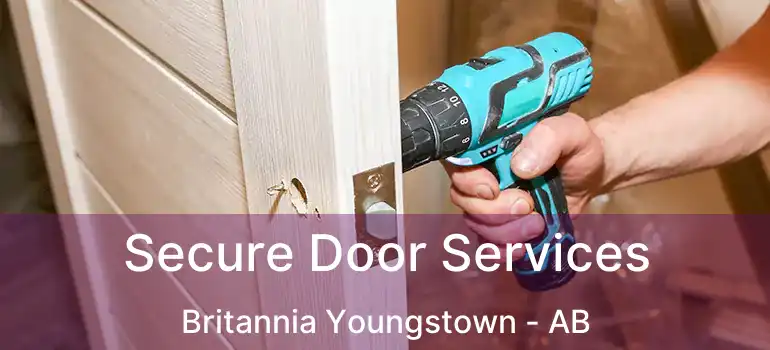  Secure Door Services Britannia Youngstown - AB