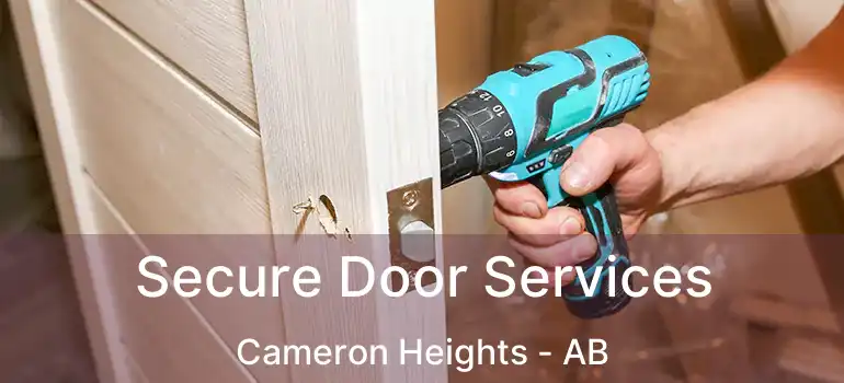  Secure Door Services Cameron Heights - AB