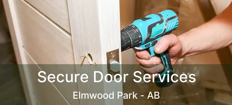  Secure Door Services Elmwood Park - AB