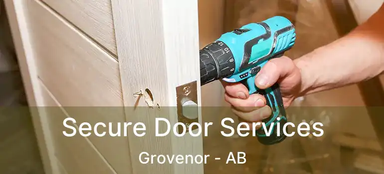  Secure Door Services Grovenor - AB