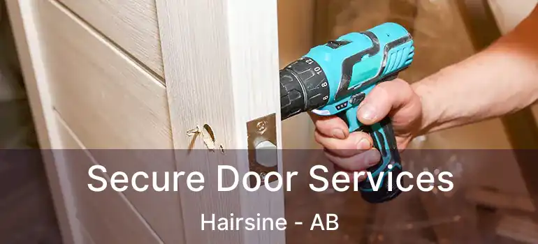  Secure Door Services Hairsine - AB