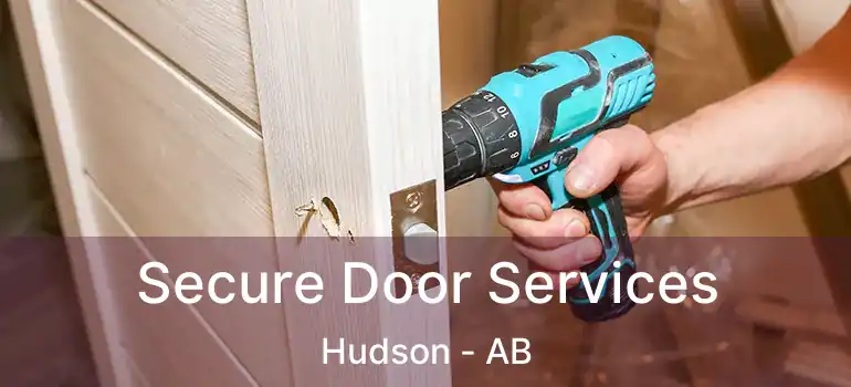  Secure Door Services Hudson - AB
