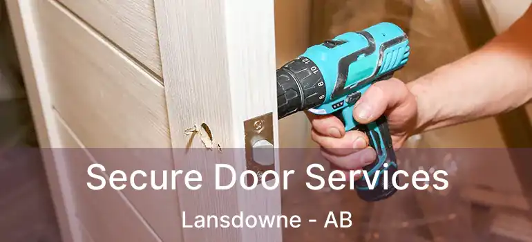  Secure Door Services Lansdowne - AB