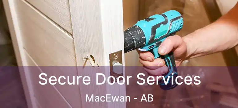 Secure Door Services MacEwan - AB