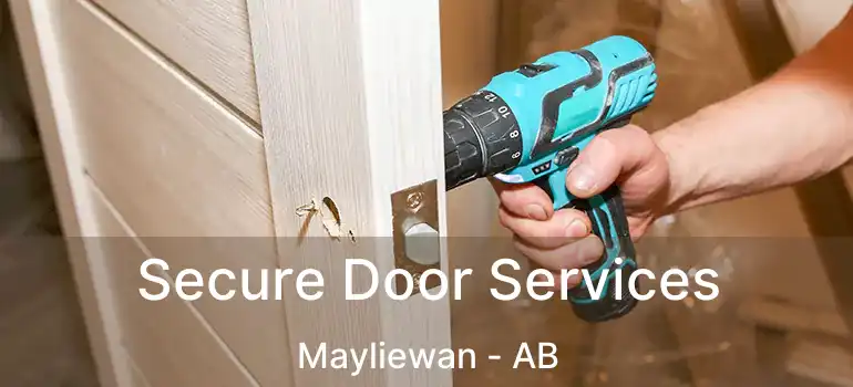  Secure Door Services Mayliewan - AB