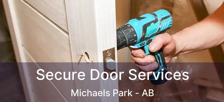  Secure Door Services Michaels Park - AB
