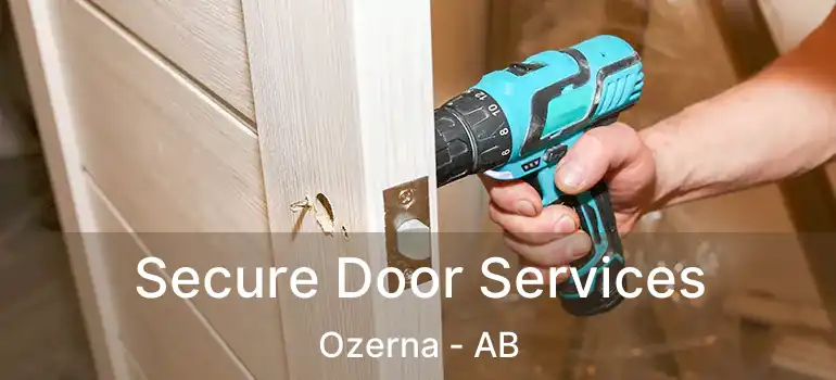  Secure Door Services Ozerna - AB