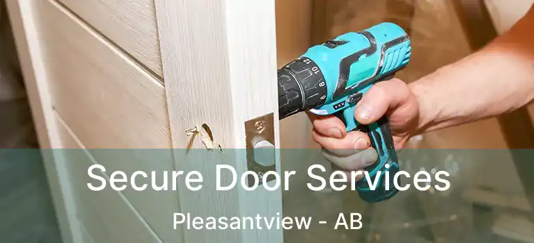  Secure Door Services Pleasantview - AB