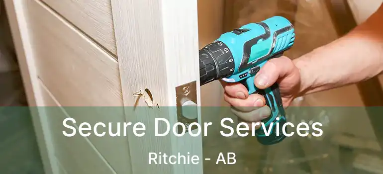  Secure Door Services Ritchie - AB