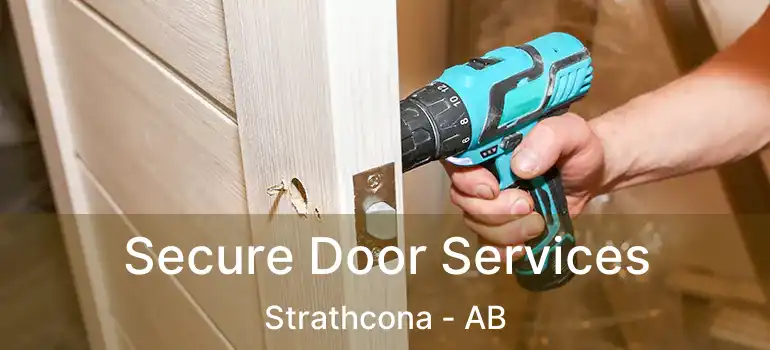  Secure Door Services Strathcona - AB