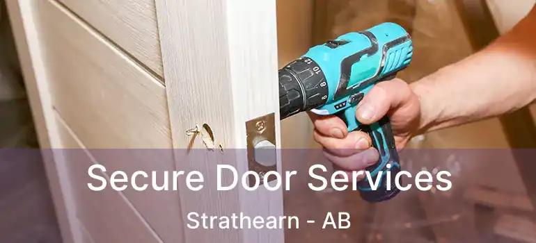  Secure Door Services Strathearn - AB