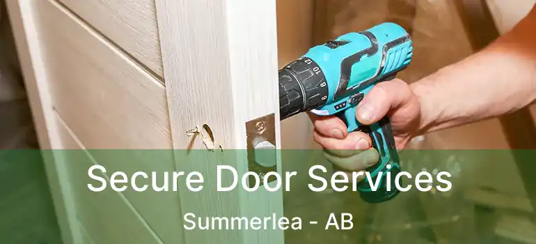  Secure Door Services Summerlea - AB
