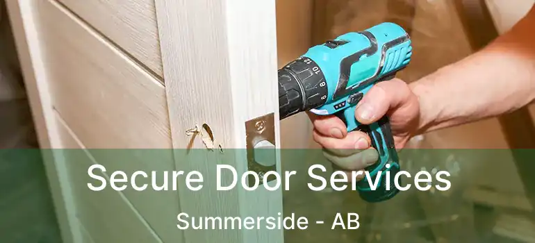  Secure Door Services Summerside - AB