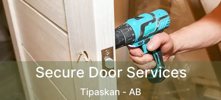  Secure Door Services Tipaskan - AB