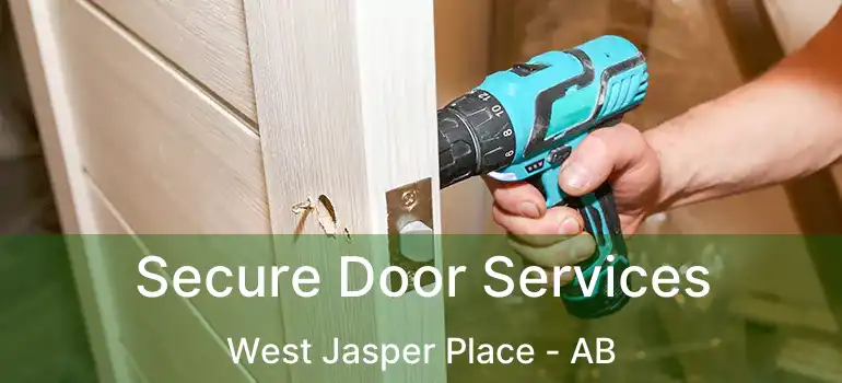  Secure Door Services West Jasper Place - AB