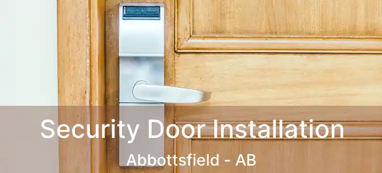  Security Door Installation Abbottsfield - AB