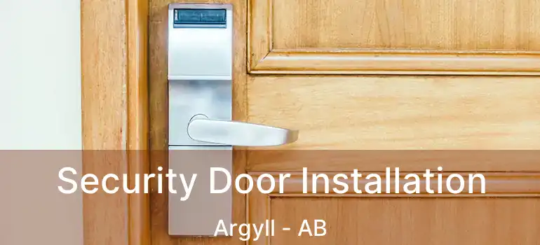  Security Door Installation Argyll - AB