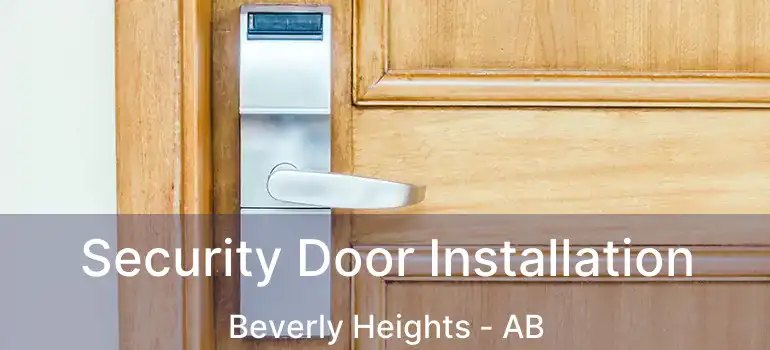  Security Door Installation Beverly Heights - AB