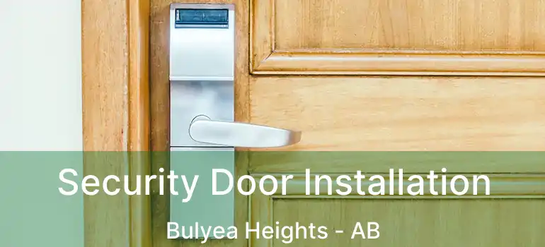  Security Door Installation Bulyea Heights - AB