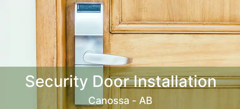  Security Door Installation Canossa - AB