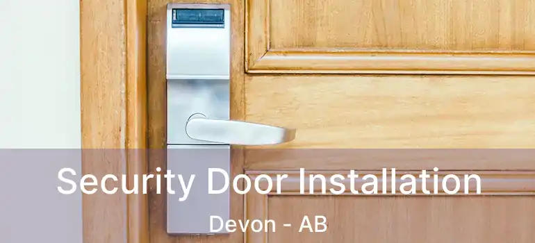  Security Door Installation Devon - AB