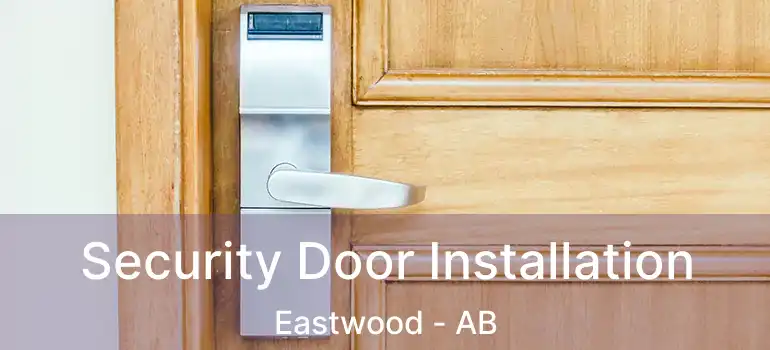  Security Door Installation Eastwood - AB