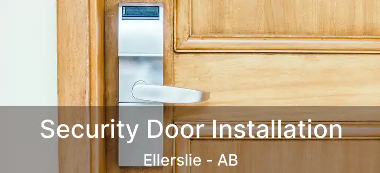 Security Door Installation Ellerslie - AB
