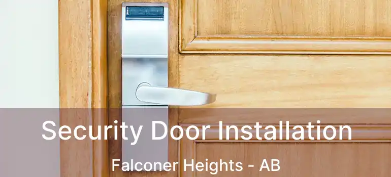  Security Door Installation Falconer Heights - AB