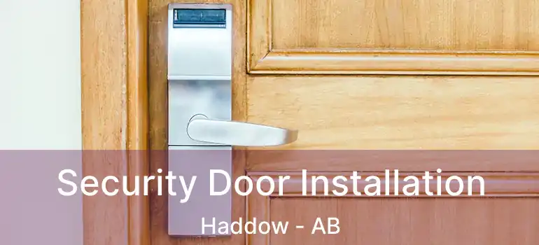  Security Door Installation Haddow - AB