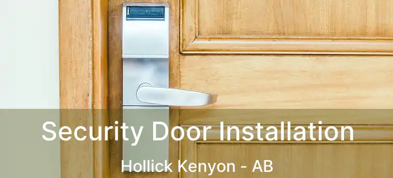  Security Door Installation Hollick Kenyon - AB