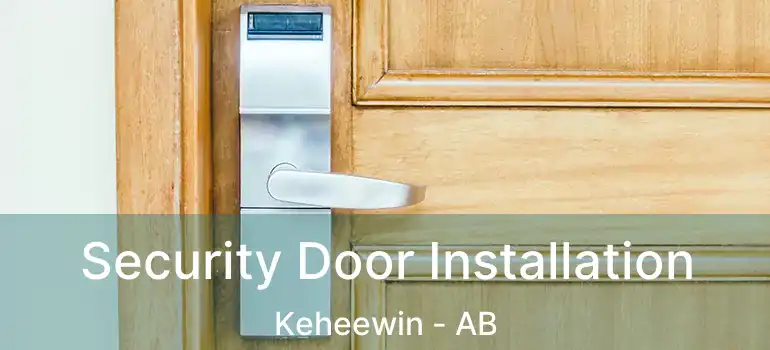  Security Door Installation Keheewin - AB