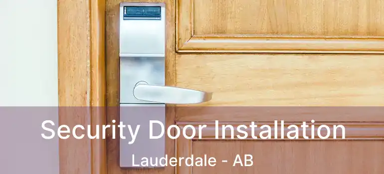  Security Door Installation Lauderdale - AB