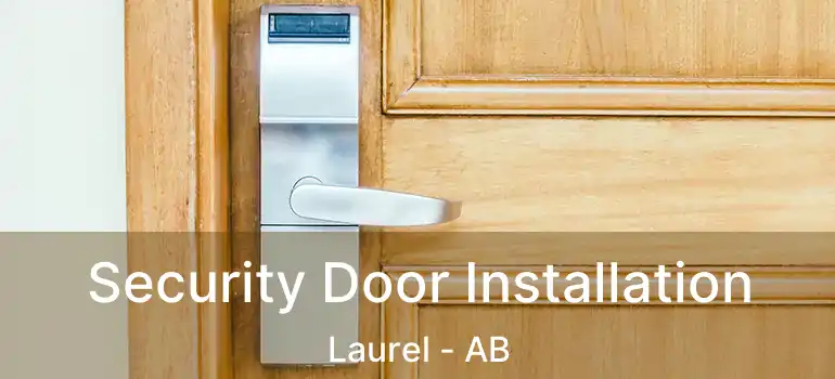  Security Door Installation Laurel - AB