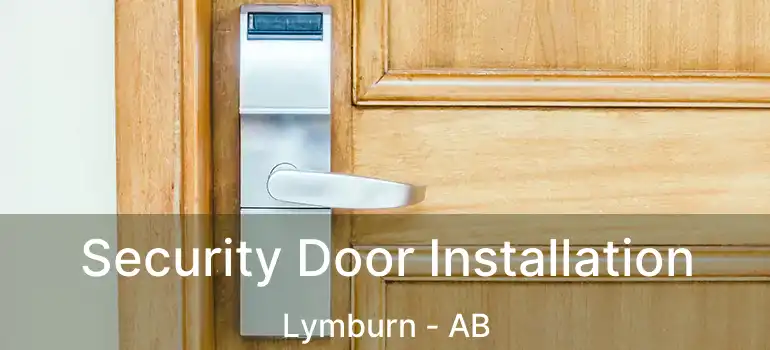  Security Door Installation Lymburn - AB